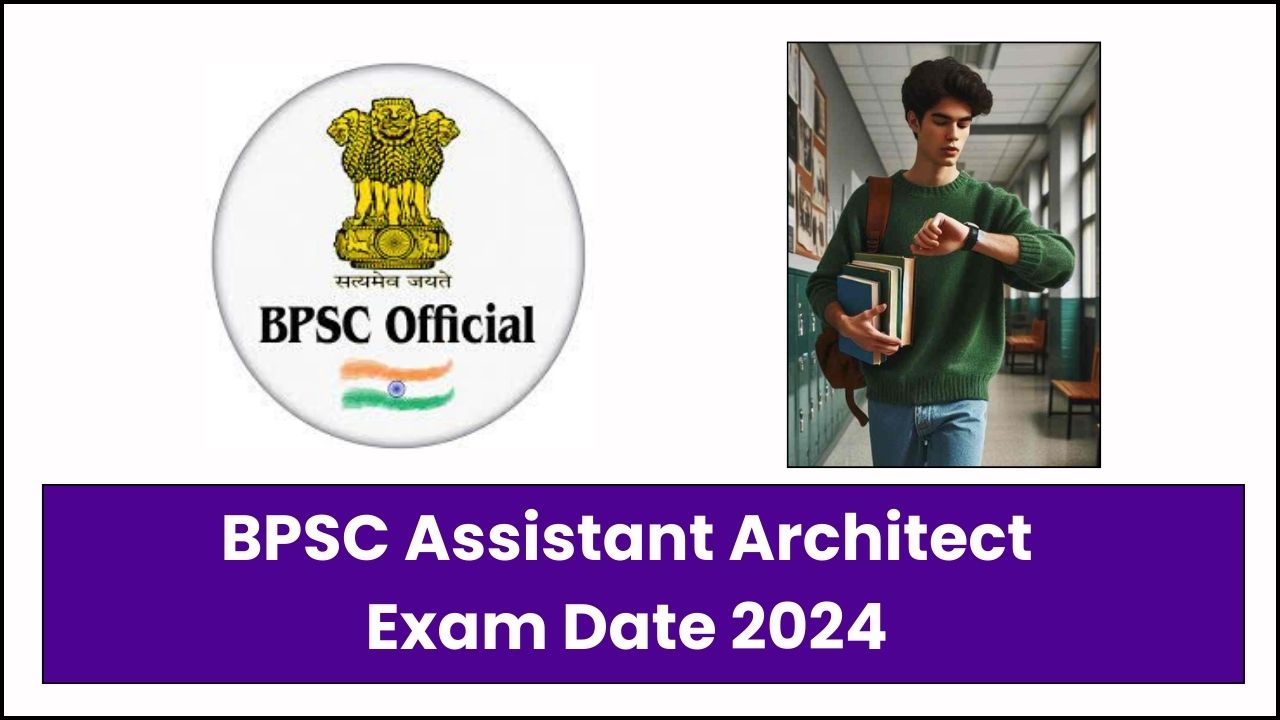 BPSC Assistant Architect Exam Date